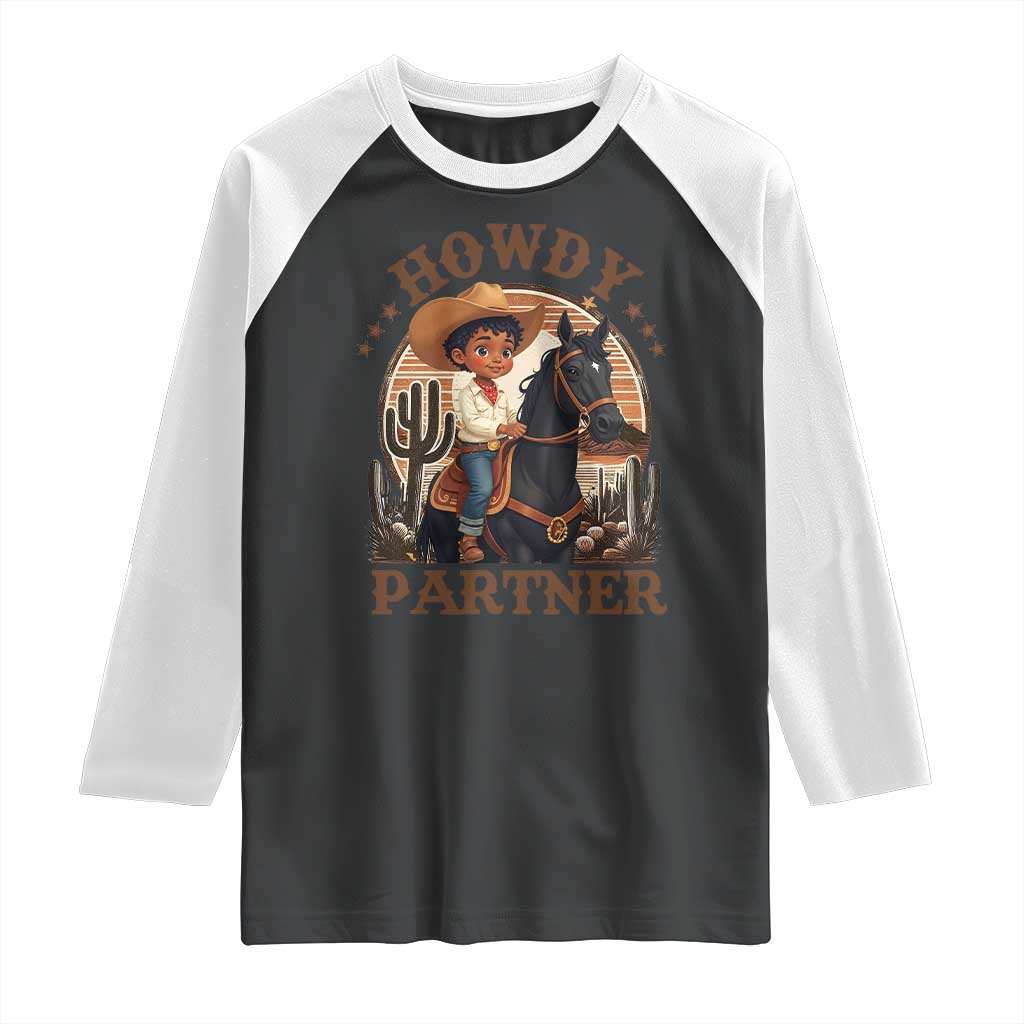 Black Cowboy Raglan Shirt Howdy Partner Black History Month TS09 Black White Print Your Wear