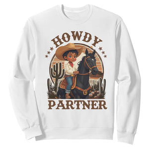 Black Cowboy Sweatshirt Howdy Partner Black History Month TS09 White Print Your Wear