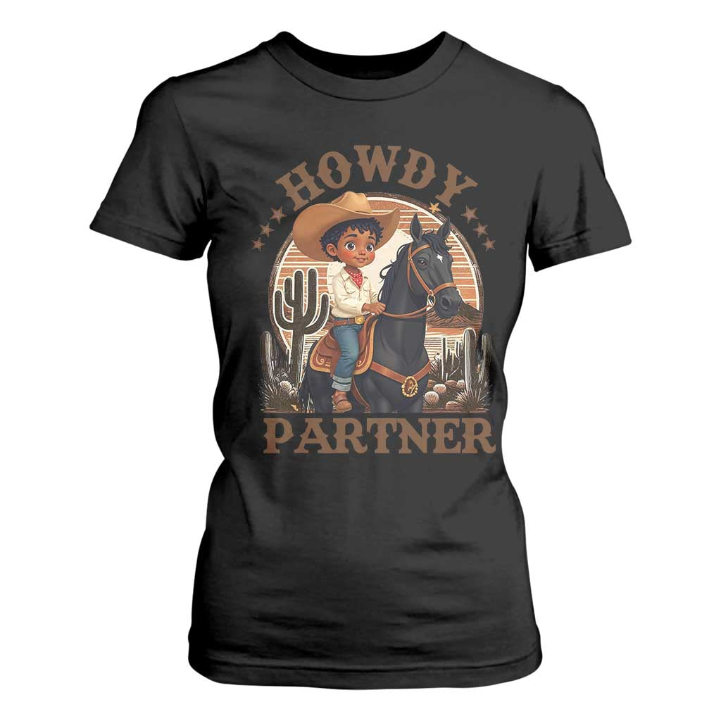 Black Cowboy T Shirt For Women Howdy Partner Black History Month TS09 Black Print Your Wear