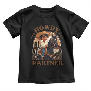 Black Cowboy Toddler T Shirt Howdy Partner Black History Month TS09 Black Print Your Wear