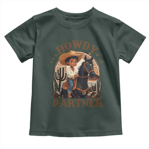 Black Cowboy Toddler T Shirt Howdy Partner Black History Month TS09 Dark Forest Green Print Your Wear