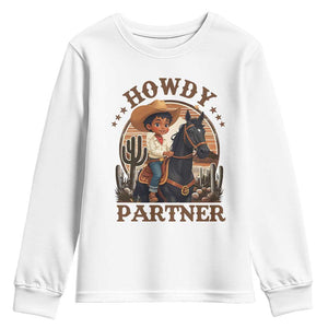 Black Cowboy Youth Sweatshirt Howdy Partner Black History Month TS09 White Print Your Wear