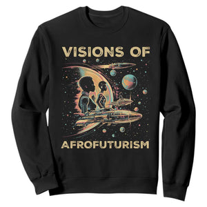 Visions Of Afrofuturism African American Sweatshirt Black History And Future TS09 Black Print Your Wear