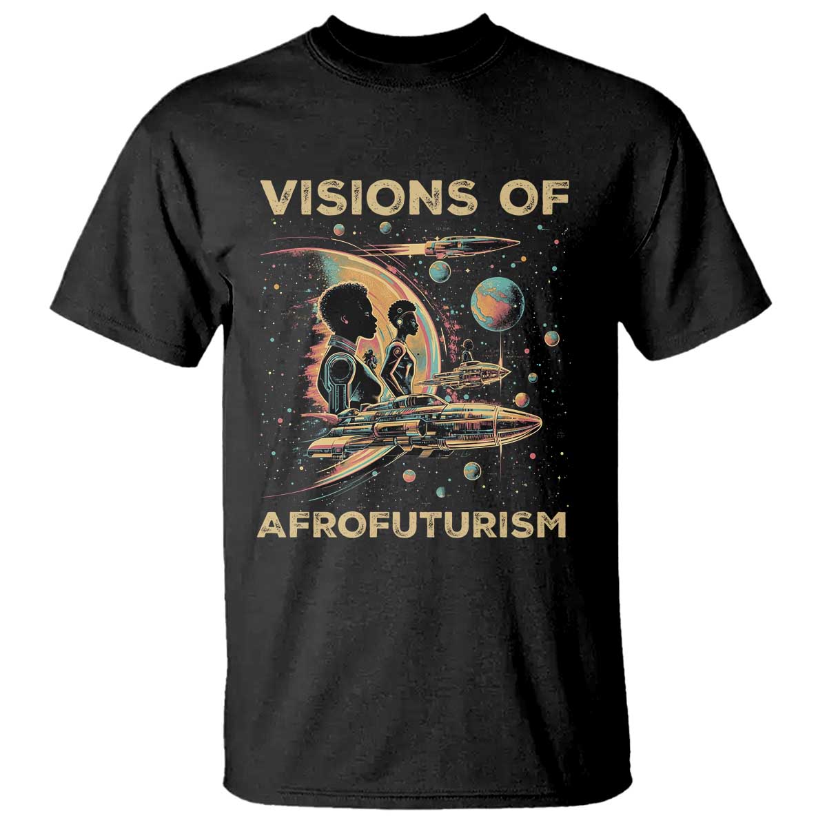 Visions Of Afrofuturism African American T Shirt Black History And Future TS09 Black Print Your Wear