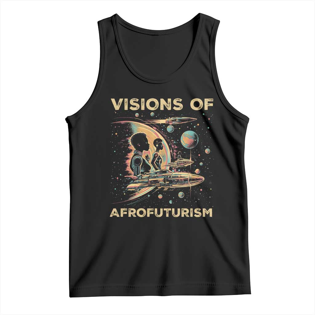 Visions Of Afrofuturism African American Tank Top Black History And Future TS09 Black Print Your Wear