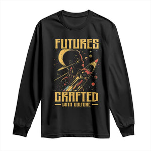 Afrofuturism African American Long Sleeve Shirt Futures Crafted With Culture TS09 Black Print Your Wear