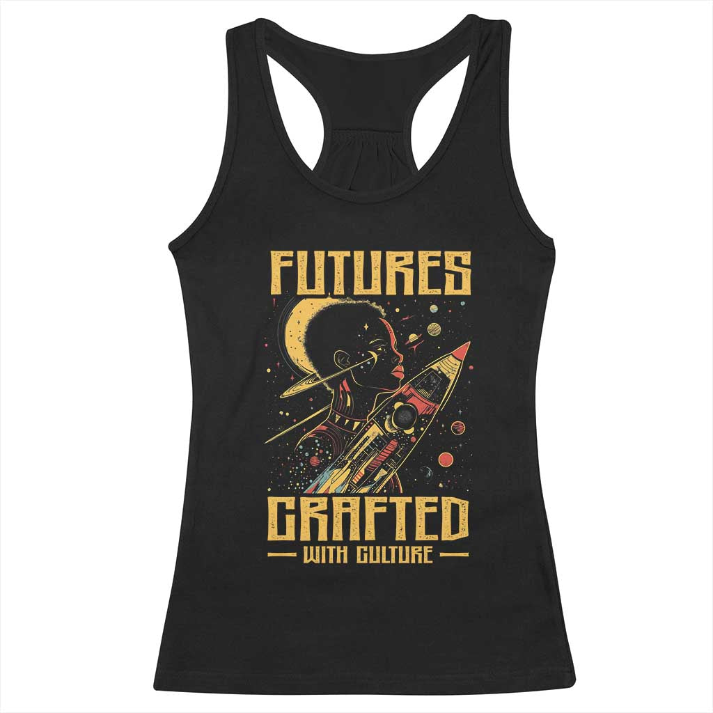 Afrofuturism African American Racerback Tank Top Futures Crafted With Culture TS09 Black Print Your Wear