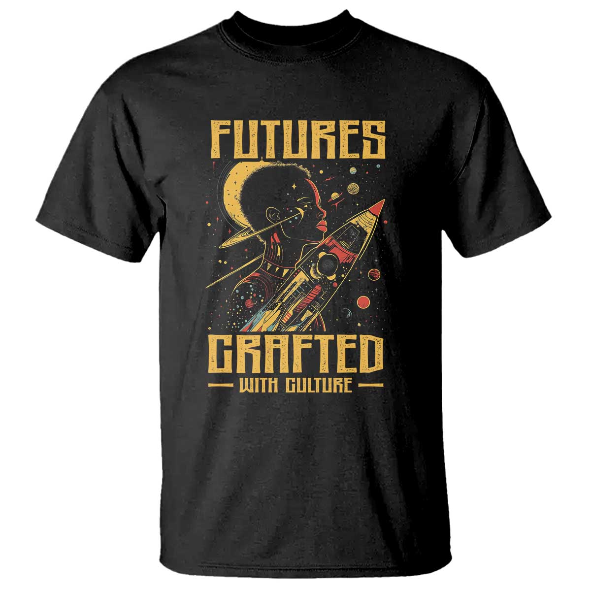 Afrofuturism African American T Shirt Futures Crafted With Culture TS09 Black Print Your Wear