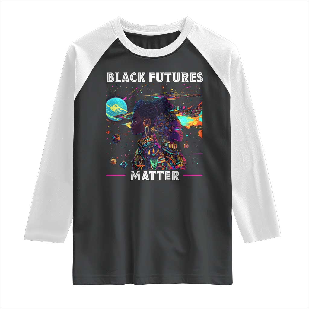 Afrofuturism African American Raglan Shirt Black Futures Matter TS09 Black White Print Your Wear