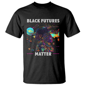 Afrofuturism African American T Shirt Black Futures Matter TS09 Black Print Your Wear