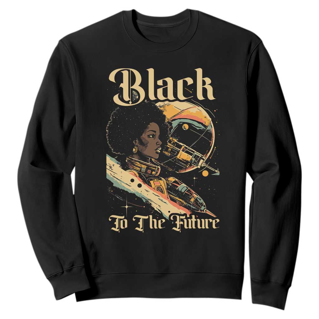 Afrofuturism African American Sweatshirt Black To The Future TS09 Black Print Your Wear