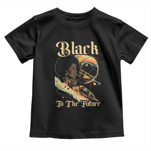 Afrofuturism African American Toddler T Shirt Black To The Future TS09 Black Print Your Wear