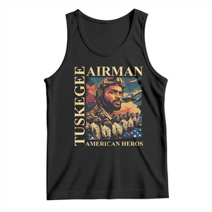 Tuskegee Airman Tank Top American Heroes US Pilots Black History TS09 Black Print Your Wear