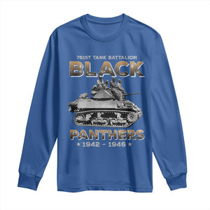 761st Tank Battalion Tribute Black Panther Party History Long Sleeve Shirt TS09 Royal Blue Print Your Wear