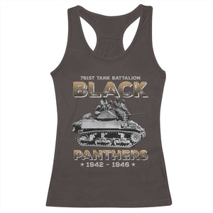 761st Tank Battalion Tribute Black Panther Party History Racerback Tank Top TS09 Dark Chocolate Print Your Wear