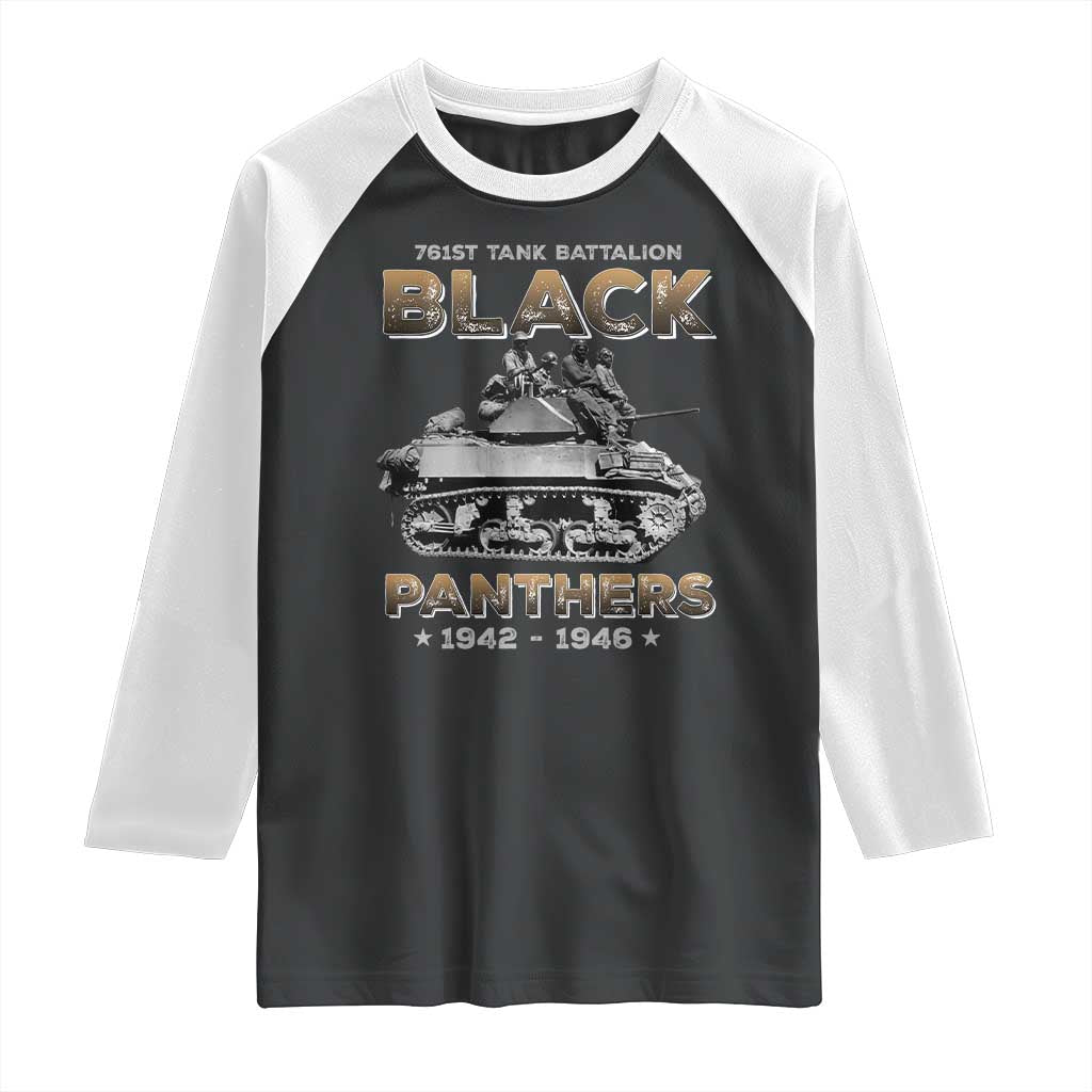 761st Tank Battalion Tribute Black Panther Party History Raglan Shirt TS09 Black White Print Your Wear