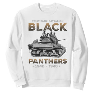 761st Tank Battalion Tribute Black Panther Party History Sweatshirt TS09 White Print Your Wear