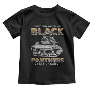 761st Tank Battalion Tribute Black Panther Party History Toddler T Shirt TS09 Black Print Your Wear