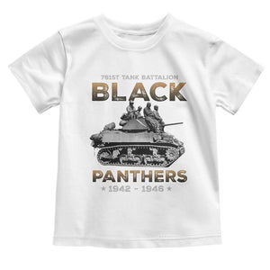 761st Tank Battalion Tribute Black Panther Party History Toddler T Shirt TS09 White Print Your Wear