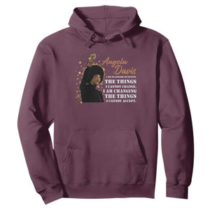 Angela Davis Hoodie I Am Changing The Things I Cannot Accept Black Panther Party History TS09 Maroon Print Your Wear