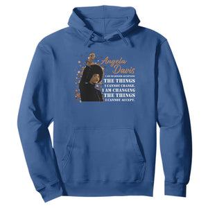 Angela Davis Hoodie I Am Changing The Things I Cannot Accept Black Panther Party History TS09 Royal Blue Print Your Wear