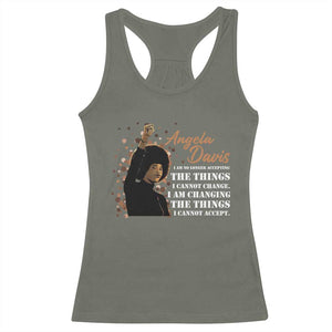 Angela Davis Racerback Tank Top I Am Changing The Things I Cannot Accept Black Panther Party History TS09 Military Green Print Your Wear