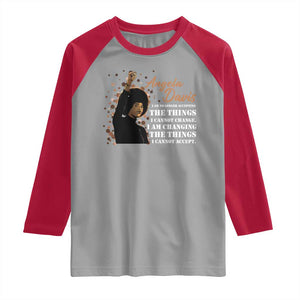 Angela Davis Raglan Shirt I Am Changing The Things I Cannot Accept Black Panther Party History TS09 Sport Gray Red Print Your Wear