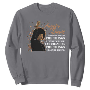 Angela Davis Sweatshirt I Am Changing The Things I Cannot Accept Black Panther Party History TS09 Charcoal Print Your Wear