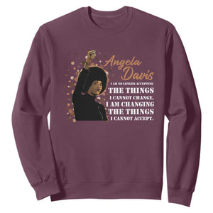 Angela Davis Sweatshirt I Am Changing The Things I Cannot Accept Black Panther Party History TS09 Maroon Print Your Wear