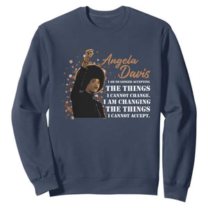 Angela Davis Sweatshirt I Am Changing The Things I Cannot Accept Black Panther Party History TS09 Navy Print Your Wear