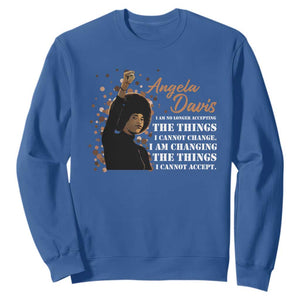 Angela Davis Sweatshirt I Am Changing The Things I Cannot Accept Black Panther Party History TS09 Royal Blue Print Your Wear