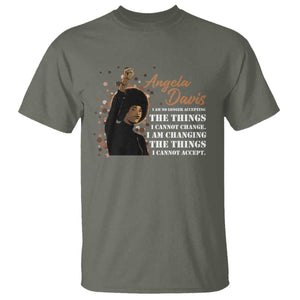 Angela Davis T Shirt I Am Changing The Things I Cannot Accept Black Panther Party History TS09 Military Green Print Your Wear