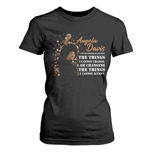 Angela Davis T Shirt For Women I Am Changing The Things I Cannot Accept Black Panther Party History TS09 Black Print Your Wear