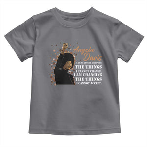 Angela Davis Toddler T Shirt I Am Changing The Things I Cannot Accept Black Panther Party History TS09 Charcoal Print Your Wear