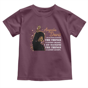 Angela Davis Toddler T Shirt I Am Changing The Things I Cannot Accept Black Panther Party History TS09 Maroon Print Your Wear