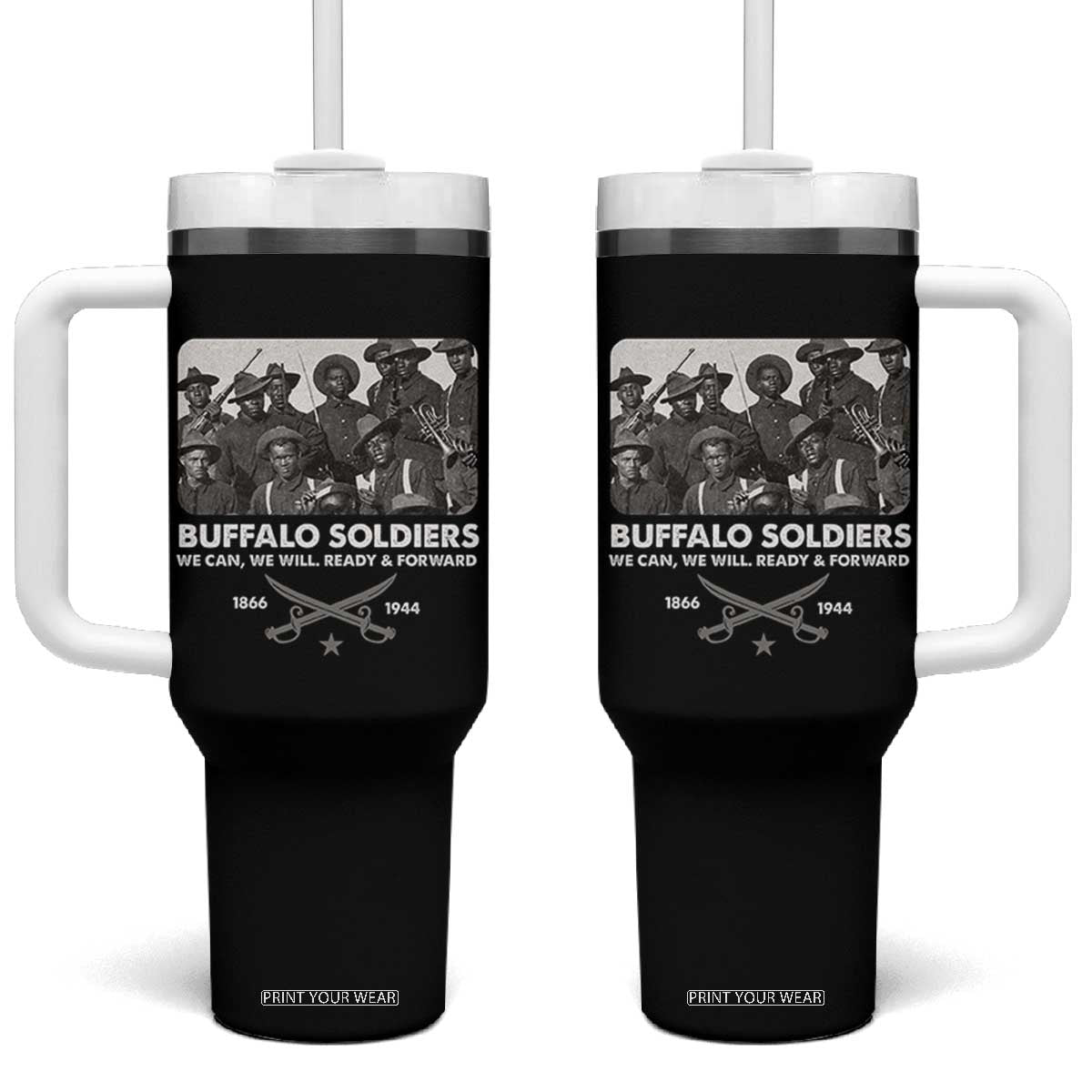 Buffalo Soldiers Tumbler With Handle We Can We Will Ready Forward Black History TS09 One Size: 40 oz Black Print Your Wear