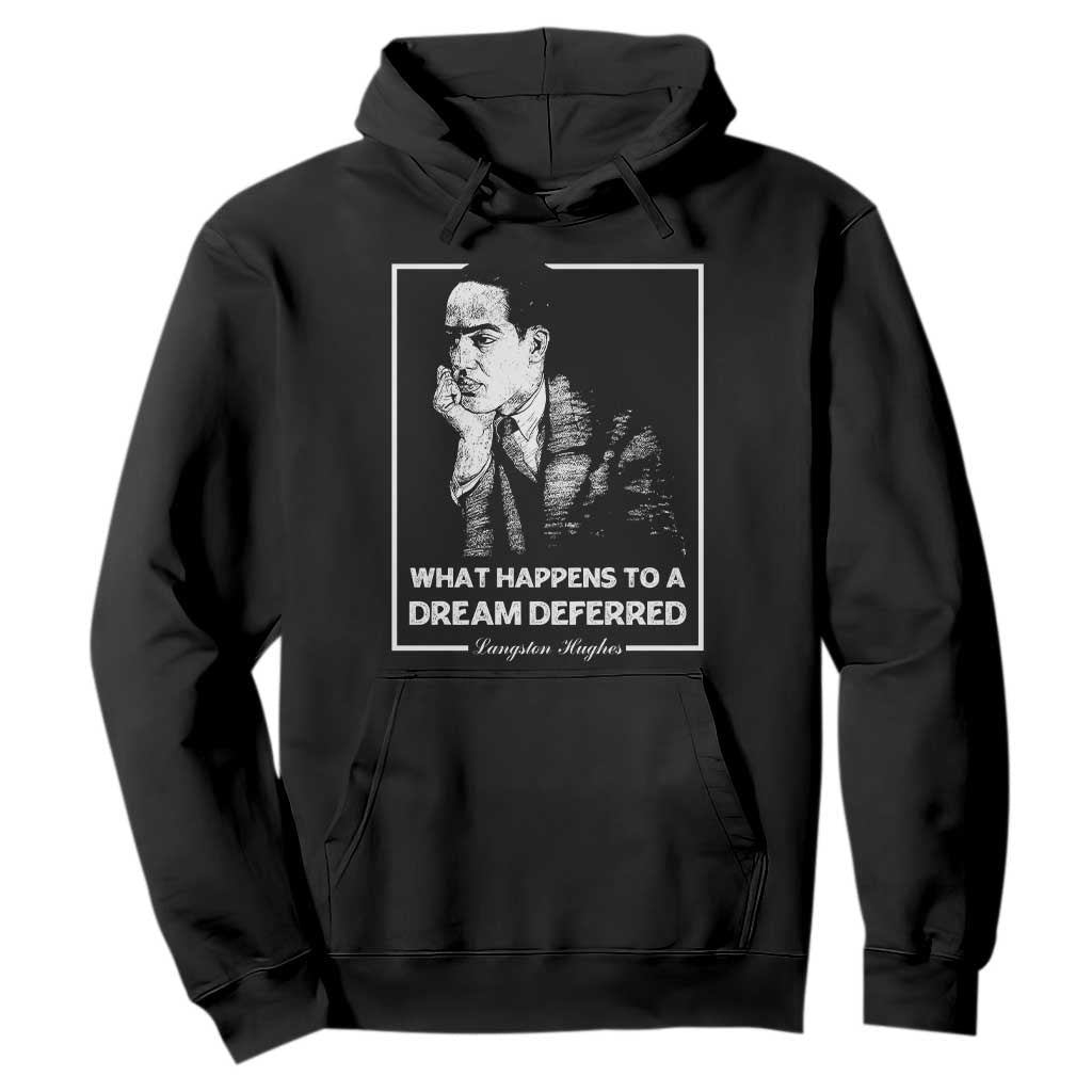 Langston Hughes Hoodie A Dream Deferred Harlem Renaissance Black History TS09 Black Print Your Wear