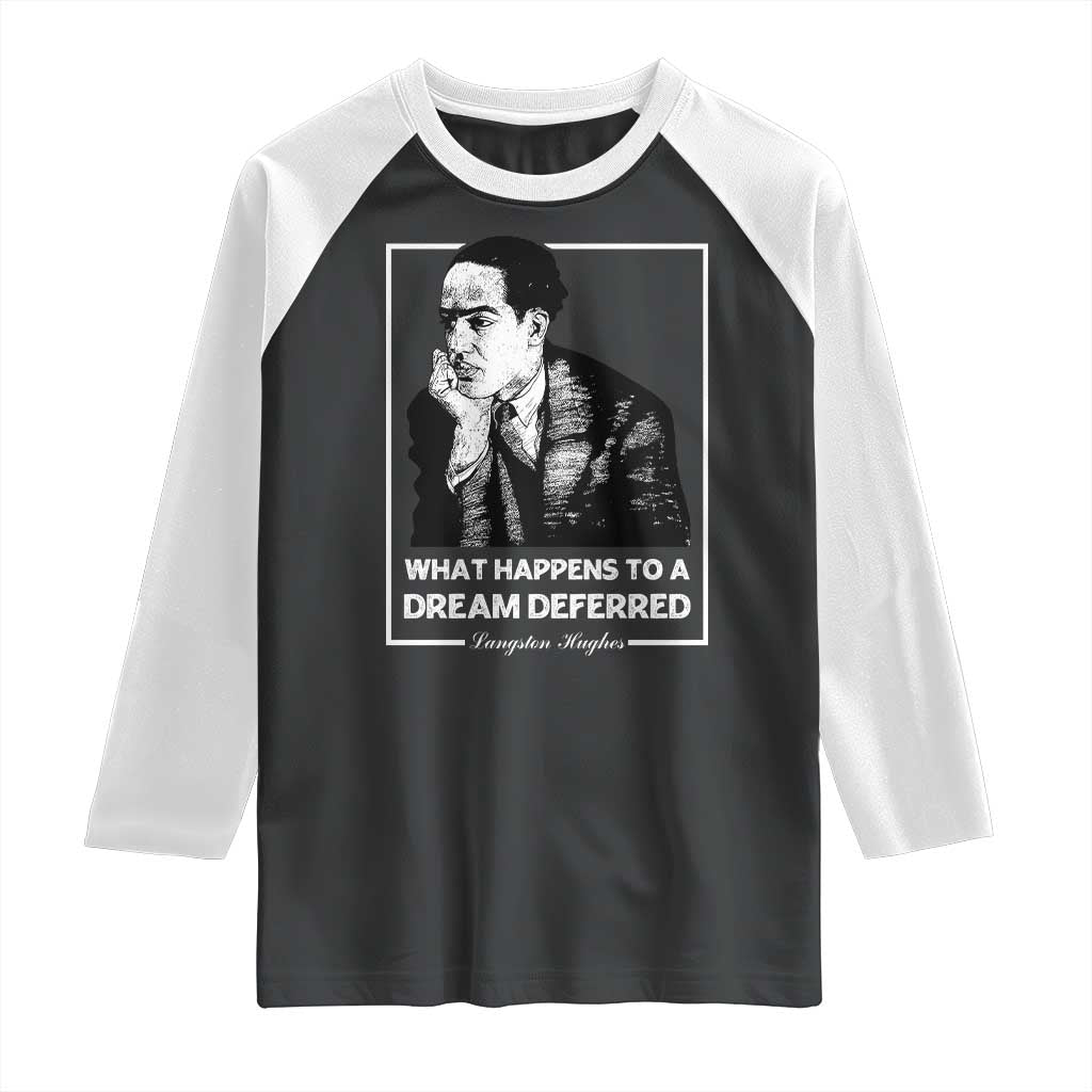 Langston Hughes Raglan Shirt A Dream Deferred Harlem Renaissance Black History TS09 Black White Print Your Wear