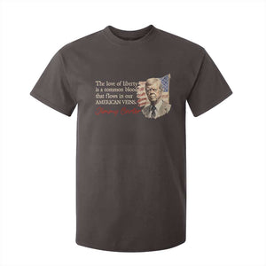 Jimmy Carter Quote T Shirt For Kid The Love Of Liberty Flows In Our American Veins TS09 Dark Chocolate Print Your Wear