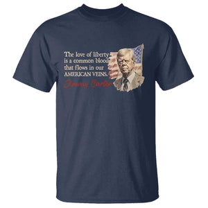 Jimmy Carter Quote T Shirt The Love Of Liberty Flows In Our American Veins TS09 Navy Print Your Wear