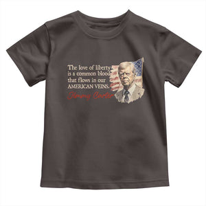 Jimmy Carter Quote Toddler T Shirt The Love Of Liberty Flows In Our American Veins TS09 Dark Chocolate Print Your Wear