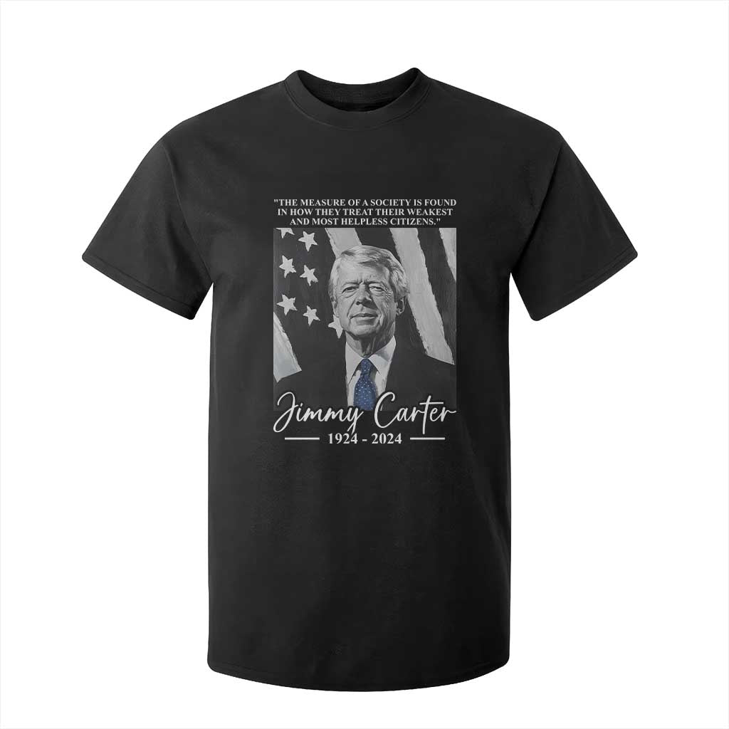 Jimmy Carter Quote T Shirt For Kid The Measure Of A Society TS09 Black Print Your Wear