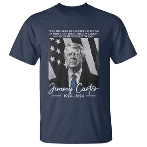 Jimmy Carter Quote T Shirt The Measure Of A Society TS09 Navy Print Your Wear