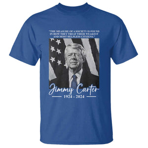 Jimmy Carter Quote T Shirt The Measure Of A Society TS09 Royal Blue Print Your Wear