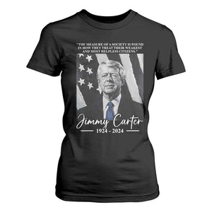 Jimmy Carter Quote T Shirt For Women The Measure Of A Society TS09 Black Print Your Wear