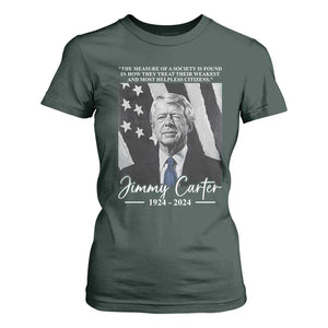 Jimmy Carter Quote T Shirt For Women The Measure Of A Society TS09 Dark Forest Green Print Your Wear