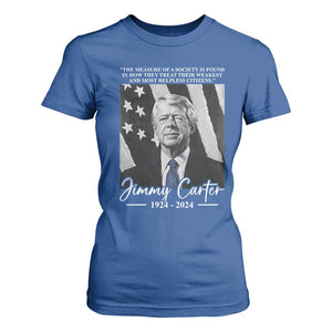 Jimmy Carter Quote T Shirt For Women The Measure Of A Society TS09 Royal Blue Print Your Wear