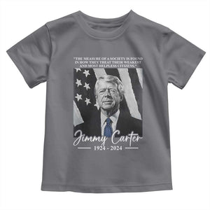 Jimmy Carter Quote Toddler T Shirt The Measure Of A Society TS09 Charcoal Print Your Wear