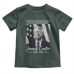 Jimmy Carter Quote Toddler T Shirt The Measure Of A Society TS09 Dark Forest Green Print Your Wear