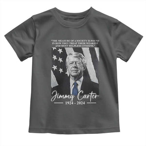 Jimmy Carter Quote Toddler T Shirt The Measure Of A Society TS09 Dark Heather Print Your Wear